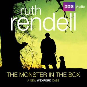 The Monster in the Box Unabridged 6/360 by Ruth Rendell