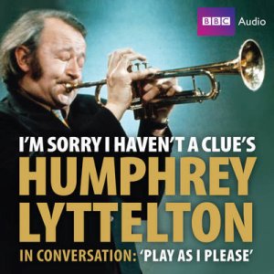 I'm Sorry I Haven't A Clue: Play As I Please 2/115 by Humphrey Lyttelton