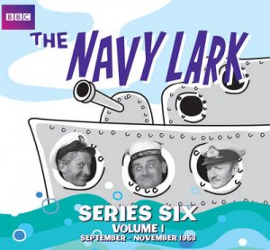 The Navy Lark Collection Series 6 Part 1 5/300 by Laurie Wyman