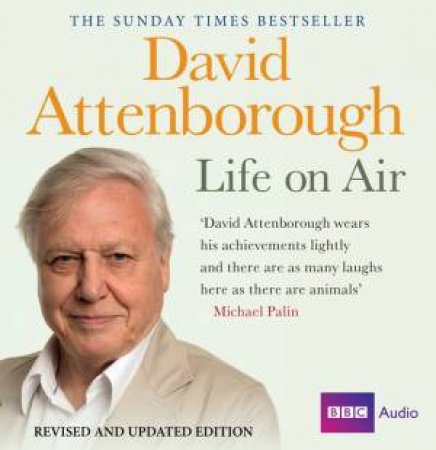 Life on Air: Memories of a Broadcaster UA 16/1200 by Sir David Attenborough