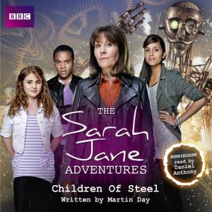 The Sarah Jane Adventures: Children of Steel 1/60 by Martin Day