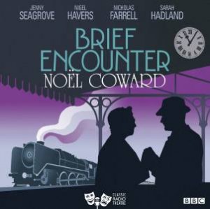 Brief Encounter 1/75 by Noel Coward