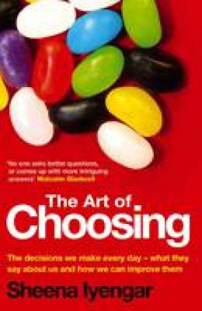 Art of Choosing by Sheena Iyengar