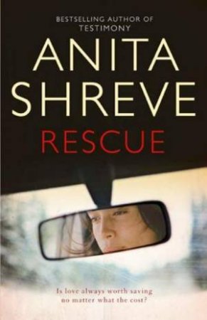 Rescue by Anita Shreve