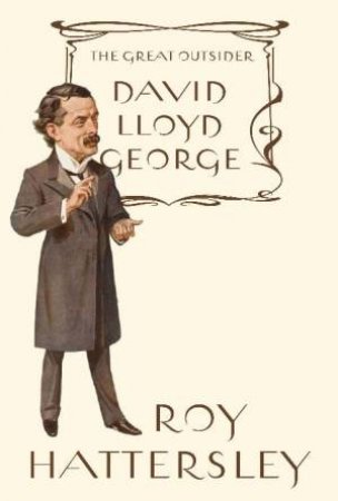 David Lloyd George by Roy Hattersley