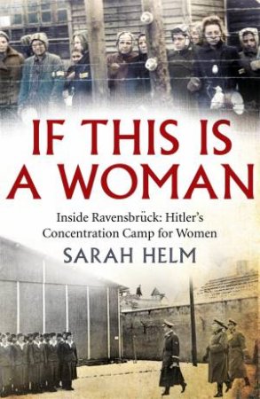 If This Is A Woman by Sarah Helm