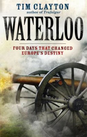 Waterloo by Tim Clayton