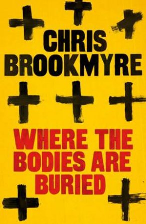 Where the Bodies are Buried by Chris Brookmyre