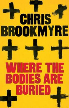 Where the Bodies are Buried by Chris Brookmyre