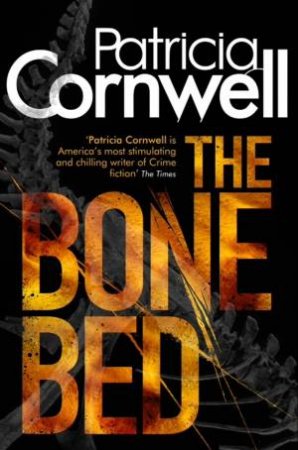 The Bone Bed by Patricia Cornwell