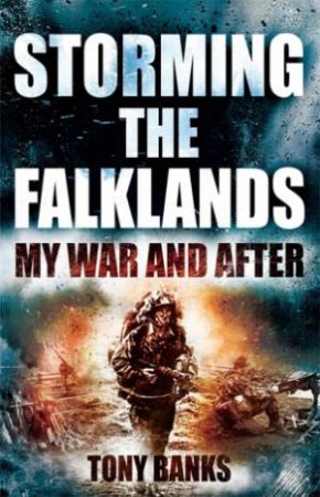 Storming The Falklands by Tony Banks