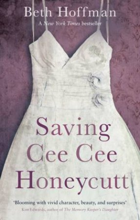 Saving CeeCee Honeycutt by Beth Hoffman