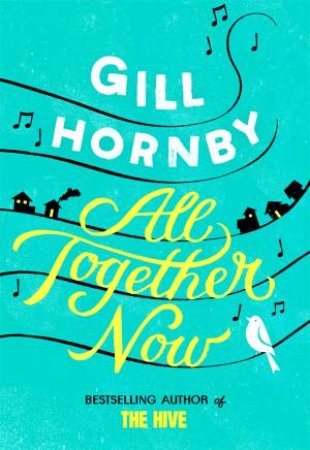 All Together Now by Gill Hornby