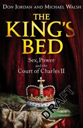 The King's Bed by Don Jordan & Michael Walsh