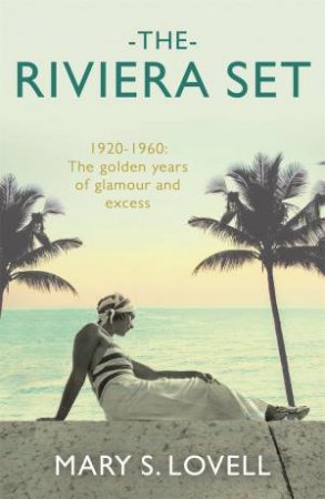 The Riviera Set by Mary S Lovell