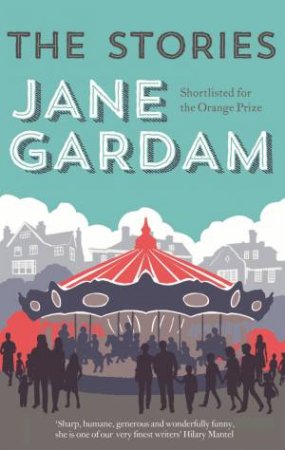 The Stories by Jane Gardam