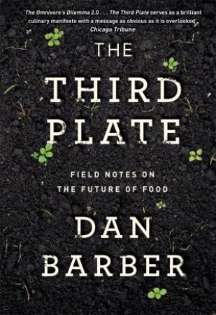 The Third Plate by Dan Barber