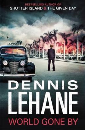 World Gone By by Dennis Lehane