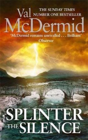 Splinter the Silence by Val McDermid