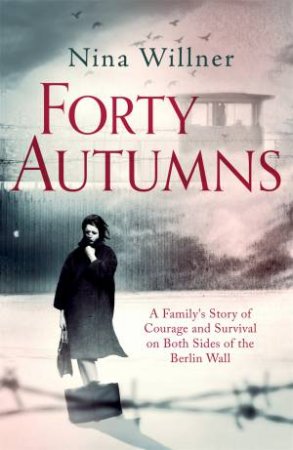 Forty Autumns by Nina Willner