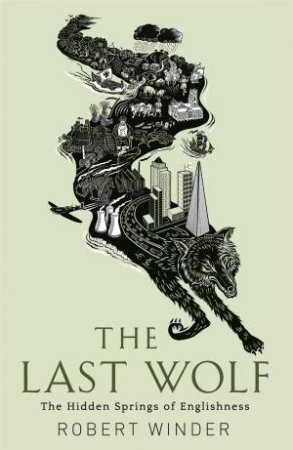 The Last Wolf by Robert Winder