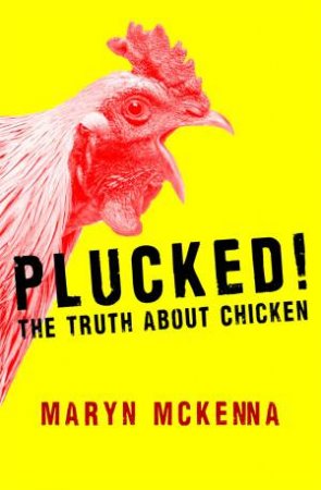 Plucked! by Maryn McKenna