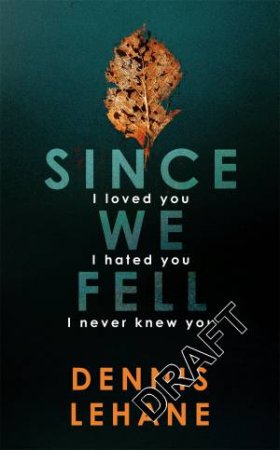 Since We Fell by Dennis Lehane