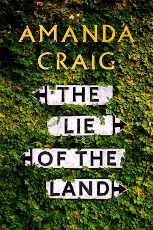 The Lie Of The Land by Amanda Craig