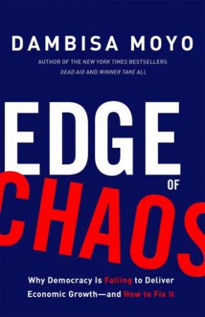 Edge of Chaos by Dambisa Moyo