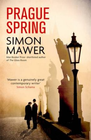 Prague Spring by Simon Mawer