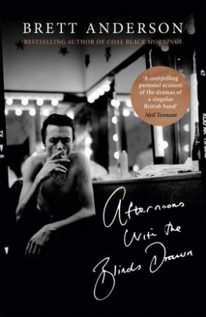 Afternoons With The Blinds Drawn by Brett Anderson