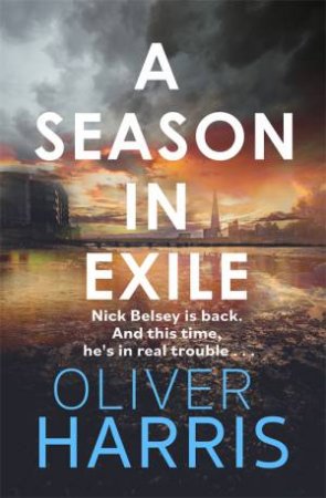 A Season In Exile by Oliver Harris