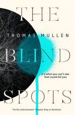 The Blind Spots by Thomas Mullen