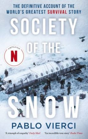 Society of the Snow by Pablo Vierci