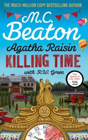 Agatha Raisin: Killing Time by M.C. Beaton & R W Green