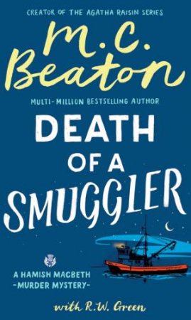 Hamish Macbeth: Death of a Smuggler by M.C. Beaton & R W Green