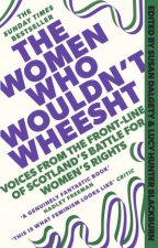 The Women Who Wouldnt Wheesht