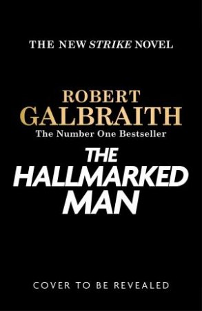 The Hallmarked Man by Robert Galbraith