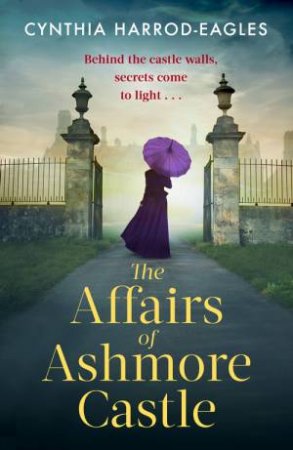 The Affairs of Ashmore Castle by Cynthia Harrod-Eagles