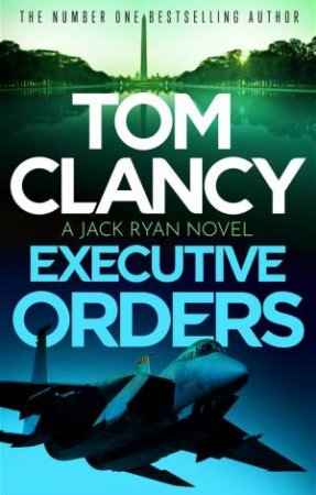 Executive Orders by Tom Clancy