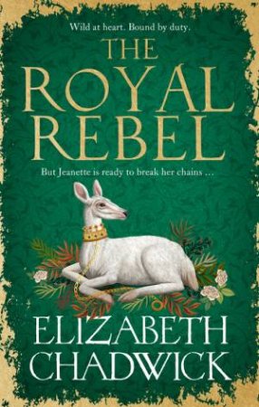 The Royal Rebel by Elizabeth Chadwick