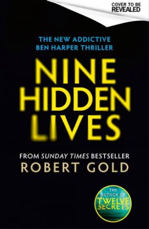 Nine Hidden Lives by Robert Gold