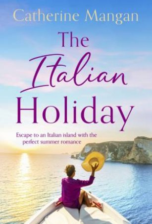 The Italian Holiday by Catherine Mangan