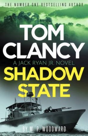 Tom Clancy Shadow State by M.P. Woodward