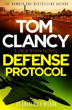 Defense Protocol by Tom Clancy & Andrews & Wilson