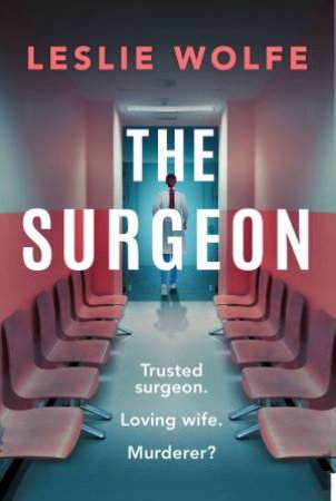 The Surgeon by Leslie Wolfe