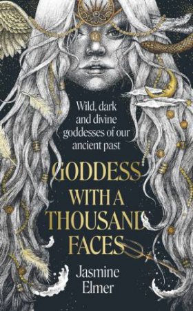 Goddess with a Thousand Faces by Jasmine Elmer