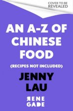 An AZ of Chinese Food