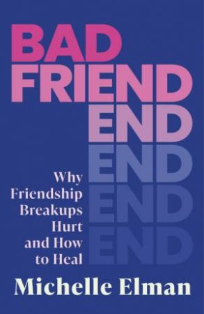 Bad Friend by Michelle Elman & Megan Jayne Crabbe