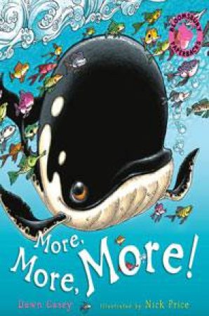 More, More, More! by Dawn Casey